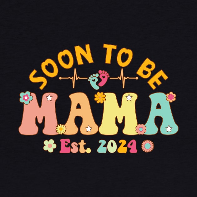 Soon To Be Mama 2024 Mother's Day For New Mama by flandyglot